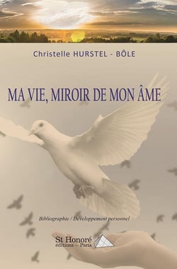 MA VIE MIROIR DE MON AME