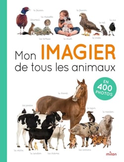 Mon imagier de tous les animaux en 400 photos