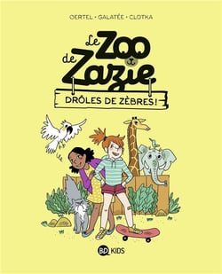 Le zoo de Zazie Tome 1 : drôles de zèbres !