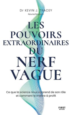 Les pouvoirs extraordinaires du nerf vague