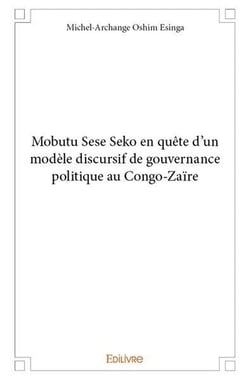 Mobutu sese seko en quete d'un modele discursif de gouvernance politique au congo zaire