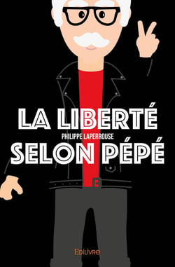 La liberte selon pepe