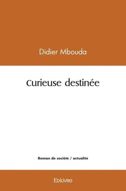 Curieuse destinée