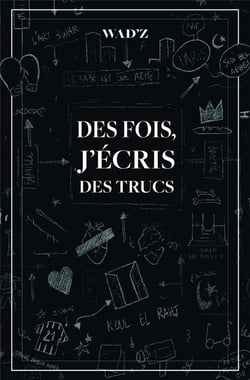 Des fois, j'écris des trucs