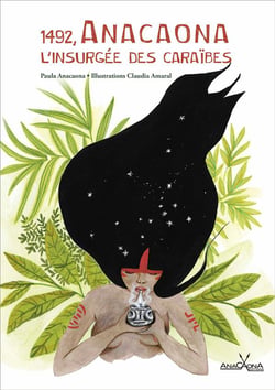 1492 - Anacaona, l'insurgée des Caraïbes