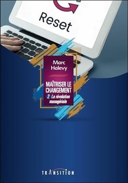 La révolution managériale t.2 - maîtriser le changement