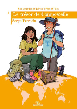 Les voyages-enquêtes d'Alex et Taïs T04 Le trésor de Compostelle : Le trésor de Compostelle
