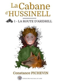 La cabane d'Hussinell t.1 : la route d'Aridrill