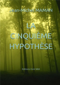 La cinquième hypothèse : énigme en périgord noir