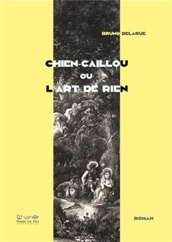 Chien-Caillou ou l'art de rien