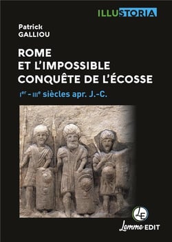 Rome et l'impossible conquête de l'Ecosse