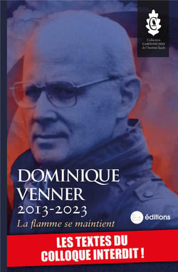 Dominique Venner, la flamme se maintient : les textes du colloque interdit