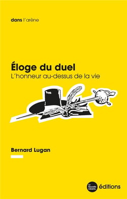 Eloge du duel : L'honneur au-dessus de la vie