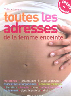 Toutes les adresses de la femme enceinte (EDITION 2005)