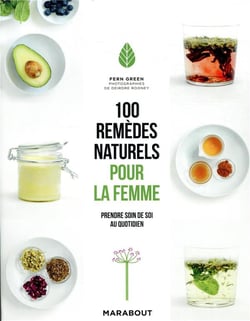 100 remèdes naturels pour la femme - prendre soin de soi au quotidien