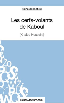 Les cerfs-volants de Kaboul de Khaled Hosseini : analyse complète de l'oeuvre