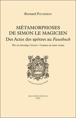 Métamorphoses de Simon le magicien - des actes des apôtres au Faustbuch