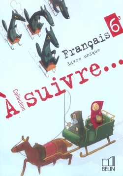 A suivre... 6e - livre de l'eleve