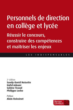 Personnels de direction en collège et lycée : Réussir le concours, construire des compétences et maîtriser les enjeux (2e édition)