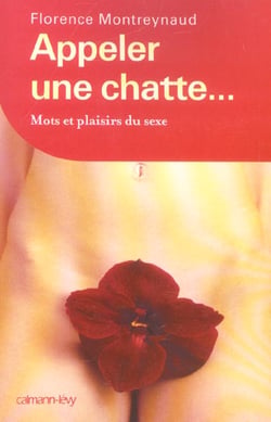 Appeler une chatte ... Mots et plaisirs du sexe