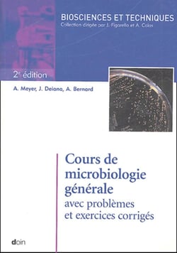 Cours de microbiologie générale avec problèmes et exercices corrigés - 2e édition (2e édition)