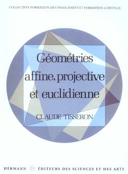 Geometries affine, projective et euclidienne