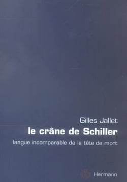 Le crâne de Schiller : Langue incomparable de la tête de mort