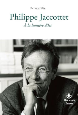 Philippe Jaccottet - à la lumière d'Ici