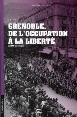 Grenoble - de l'occupation à la liberté