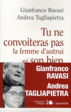 Tu ne convoiteras pas la femme d'autrui ni son bien