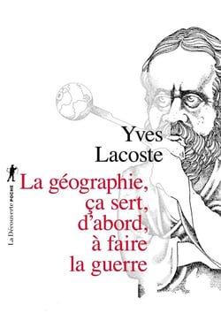 La géographie, ça sert d'abord à faire la guerre