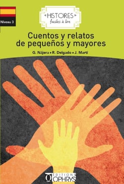 Histoires faciles à lire : cuentos y relatos de peguenos y mayores