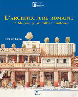 L'architecture romaine Tome 2 - maisons, palais, villas et tombeaux