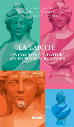 La ligue de l'enseignement et la laïcité - des combats fondateurs aux enjeux d'aujourd'hui