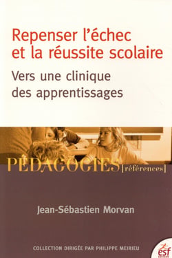 Vers une clinique des apprentissages - repenser l'échec et la réussite scolaire