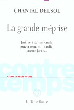 CONTRETEMPS : la grande méprise - justice internationale, gouvernement mondial, guerre juste