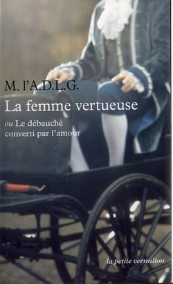La femme vertueuse - ou le débauché converti par l'amour