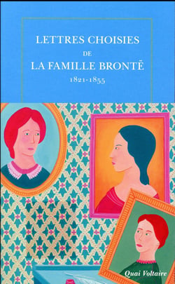 Lettres choisies de la famille Bronté - 1821-1855