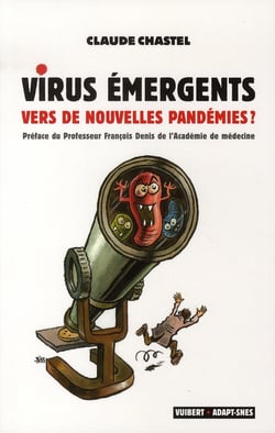 Virus émergents, vers de nouvelles pandémies ?