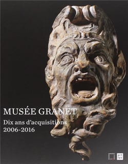 Musée Granet dix ans d'acquisitions 2006-2016