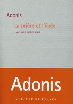 La prière et l'épée (essais sur la culture arabe)