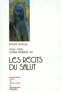 Jésus-Christ, l'unique médiateur Tome 2 - les récits du salut
