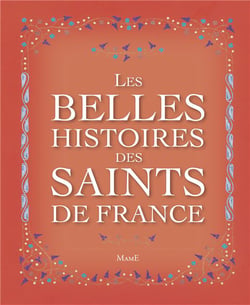 Les belles histoires des Saints de France