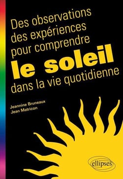 Des observations des expériences pour comprendre le soleil dans la vie quotidienne