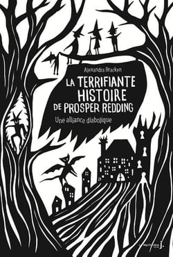 La terrifiante histoire de Prosper Redding Tome 1 - une alliance diabolique