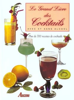 Le grand livre des cocktails avec et sans alcool