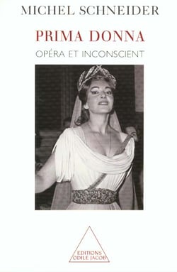 Prima Donna : Opéra et inconscient