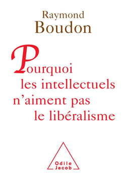 Pourquoi les intellectuels n'aiment pas le liberalisme