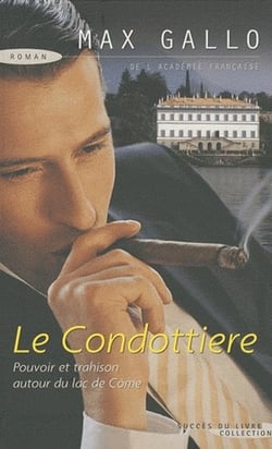 Le condottière - pouvoir et trahison du lac de come