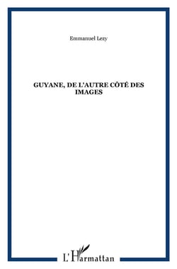 Guyane, de l'autre cote des images